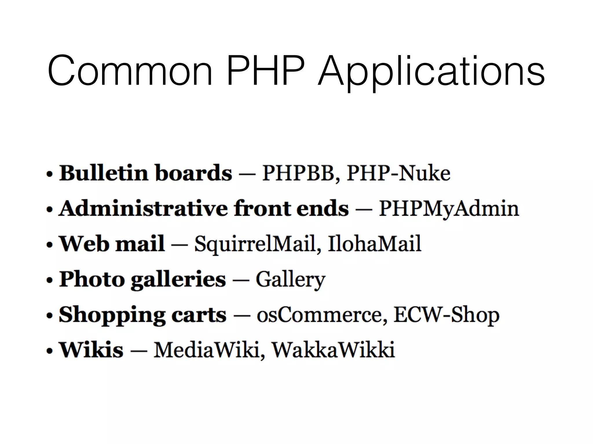 Common PHP Applications
 