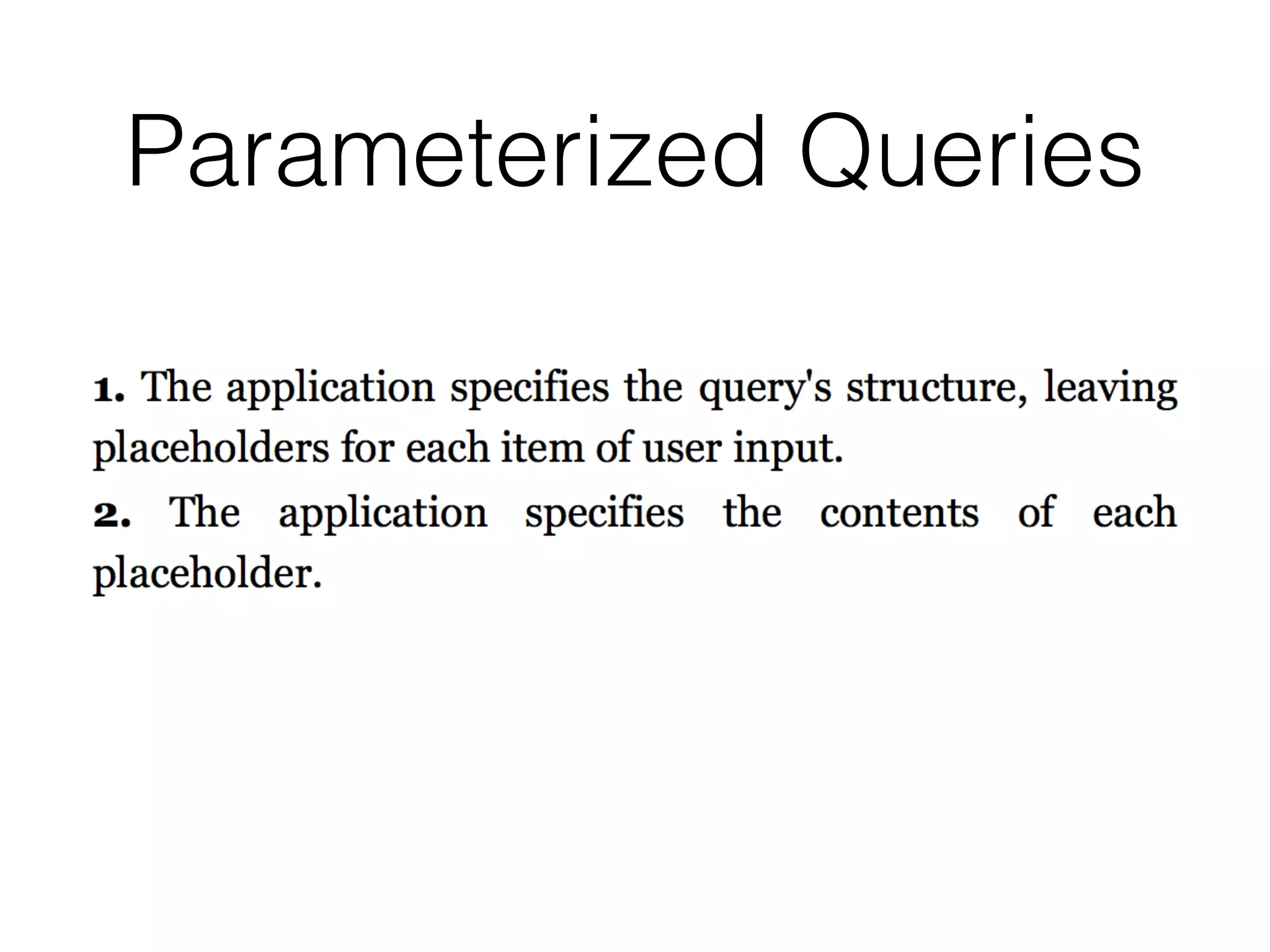 Parameterized Queries
 