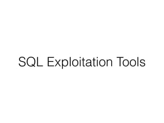 SQL Exploitation Tools
 