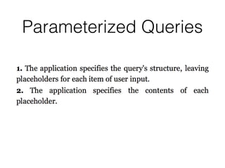 Parameterized Queries
 