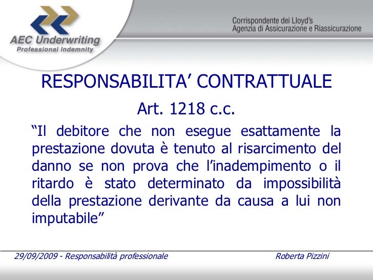 Inadempimento Contrattuale Art 1218 C C Inquadramento Giuridico della Responsabilità Civile e della Responsab…