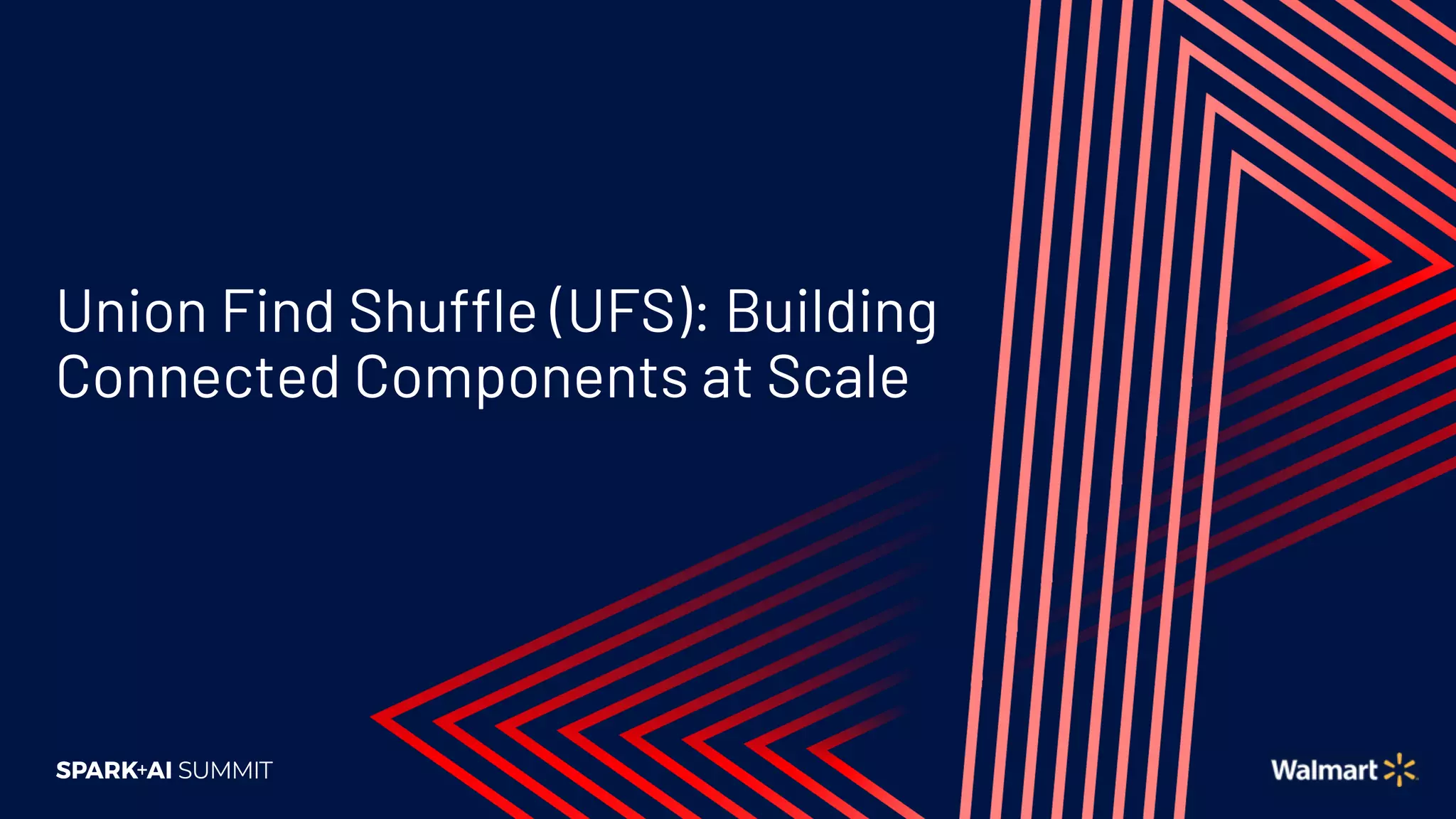 Union Find Shuffle (UFS): Building
Connected Components at Scale
 