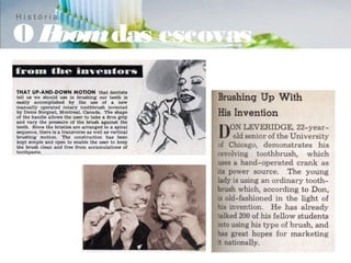 História

OBoom das escovas
 