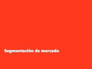 Segmentación de mercado
 