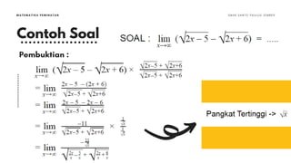 Pembuktian :
Contoh Soal
MATEMATIKA PEMINATAN S M A K S A N T O P A U L U S J E M B E R
 