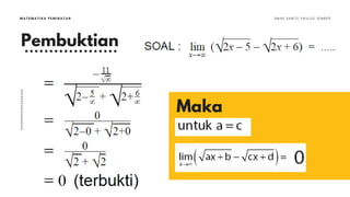 Pembuktian
MATEMATIKA PEMINATAN S M A K S A N T O P A U L U S J E M B E R
Maka
 