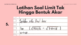 Latihan Soal Limit Tak
Hingga Bentuk Akar
5.
S M A K S A N T O P A U L U S J E M B E R
MATEMATIKA PEMINATAN
 