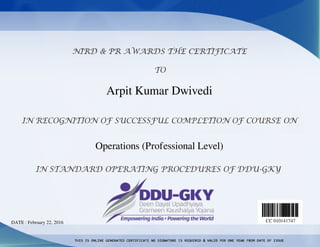Arpit Kumar Dwivedi
Operations (Professional Level)
DATE : February 22, 2016 CC 010141747
Powered by TCPDF (www.tcpdf.org)
 