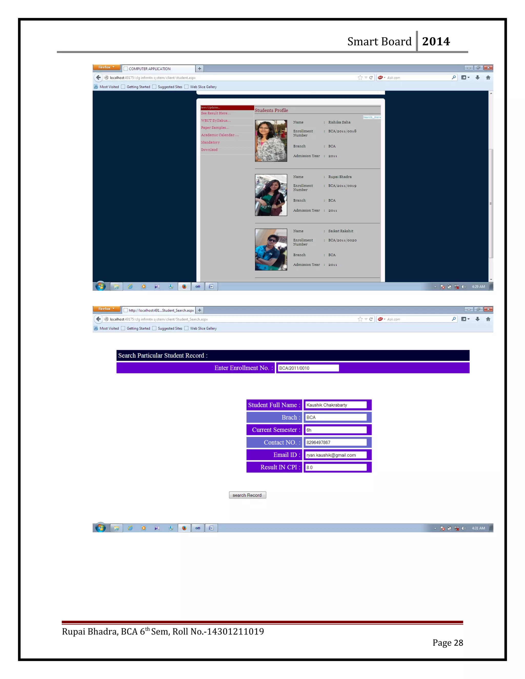 Smart Board 2014
Rupai Bhadra, BCA 6th
Sem, Roll No.-14301211019
Page 28
 