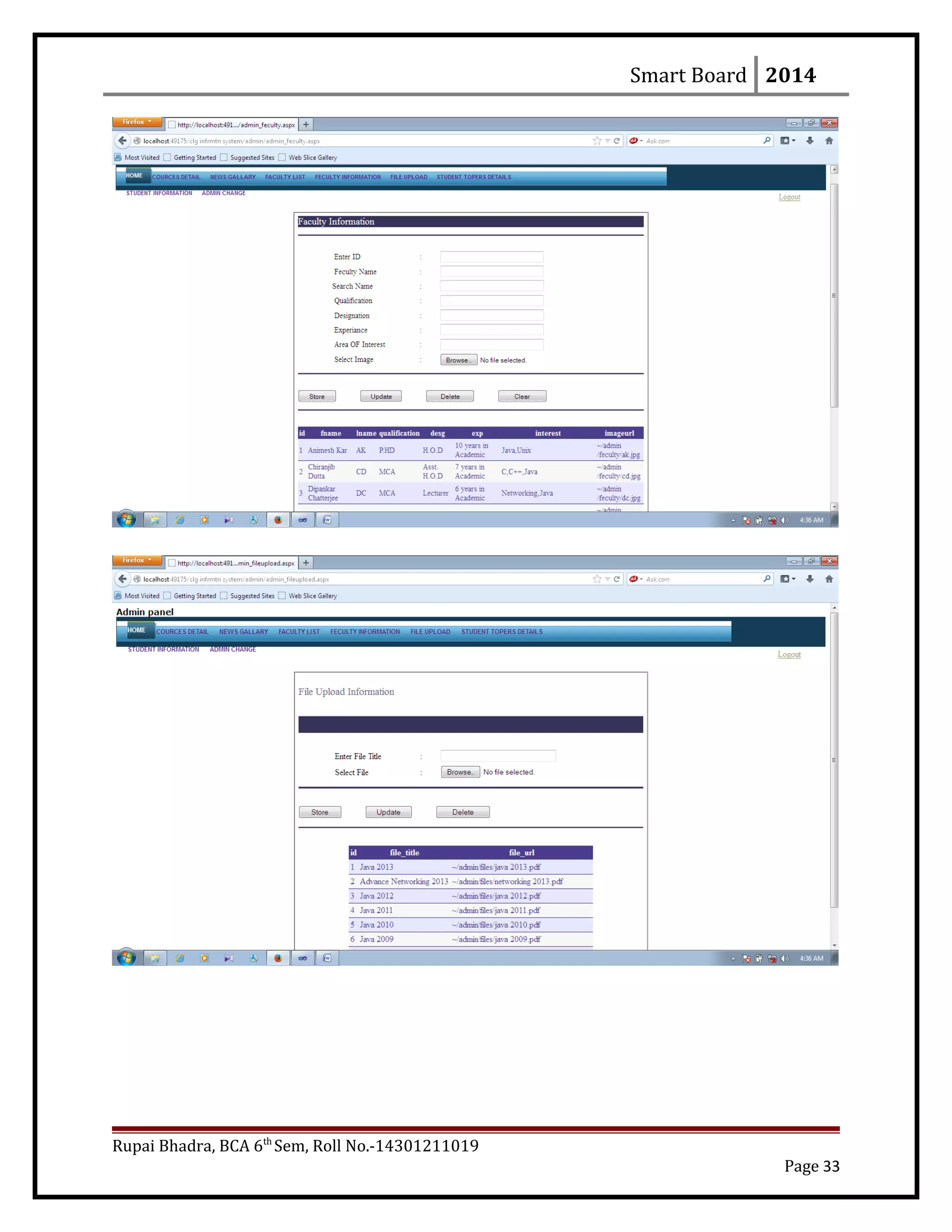 Smart Board 2014
Rupai Bhadra, BCA 6th
Sem, Roll No.-14301211019
Page 33
 
