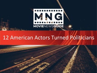 12 American Actors Turned Politicians
 
