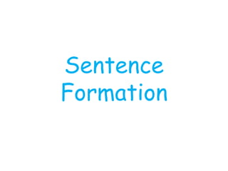Sentence
Formation
 