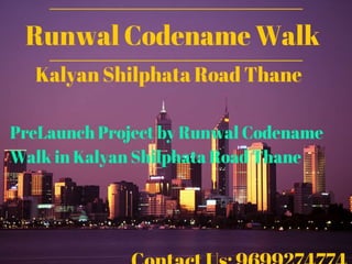Luxury flats  runwal codename walk thane