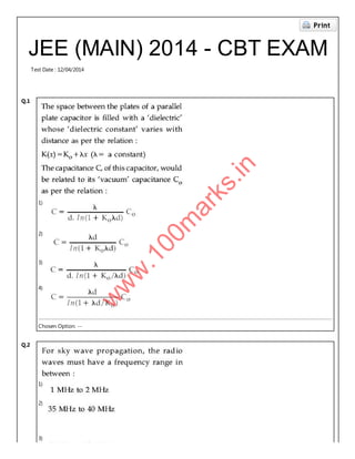 JEE (MAIN) 2014 - CBT EXAM
Test Date : 12/04/2014
Q.1
1)
2)
3)
4)
Chosen Option: --
Q.2
1)
2)
3)
w
w
w
.100m
arks.in
 
