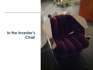 © Norm Tasevski & Assaf Weisz

In the Investor’s
Chair

13

 