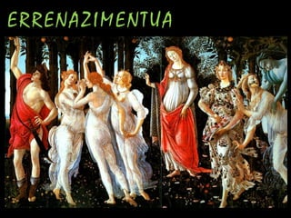ERRENAZIMENTUA
 