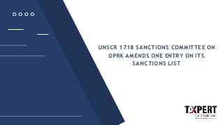 UNSCR 1718 SANCTIONS COMMITTEE ON
DPRK AMENDS ONE ENTRY ON ITS
SANCTIONS LIST
 