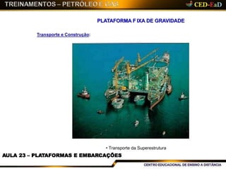 12 aula plataformas e embarcações | PPT