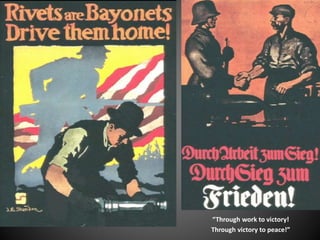 “Through work to victory!
Through victory to peace!”
 