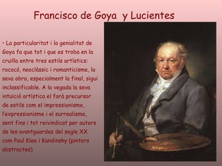 Francisco de Goya  y Lucientes ,[object Object]