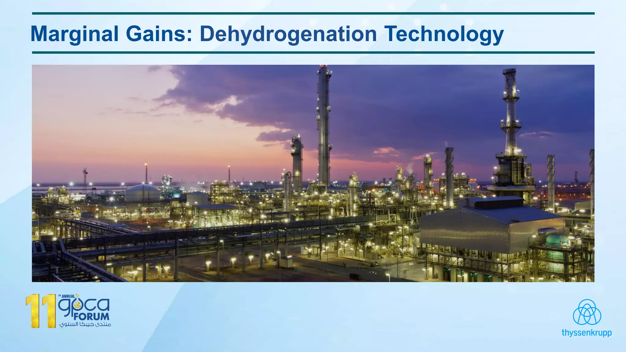 Marginal Gains: Dehydrogenation Technology
 