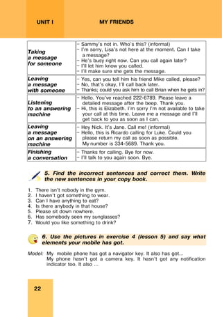 23
UNIT I
MY FRIENDS
LESSON 7
1. Read (or listen to) the notes for some people and then
answer the questions after them.
A...