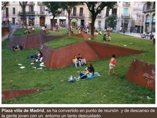 Plaza villa de Madrid, se ha convertido en punto de reunión  y de descanso de la gente joven con un  entorno un tanto descuidado