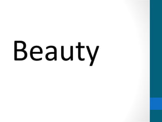 Beauty
 