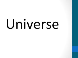 Universe
 