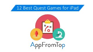 12 Best Quest Games for iPad
 