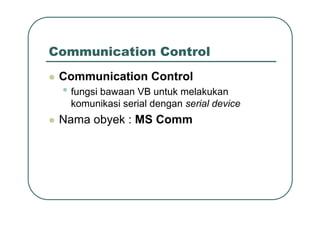 12c Komunikasi Data Serial Di Pc Dengan Vb