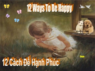 12 Ways To Be Happy Enya 12 Cách Để Hạnh Phúc 