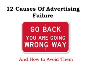 12 causes of advertising failure | PPTX