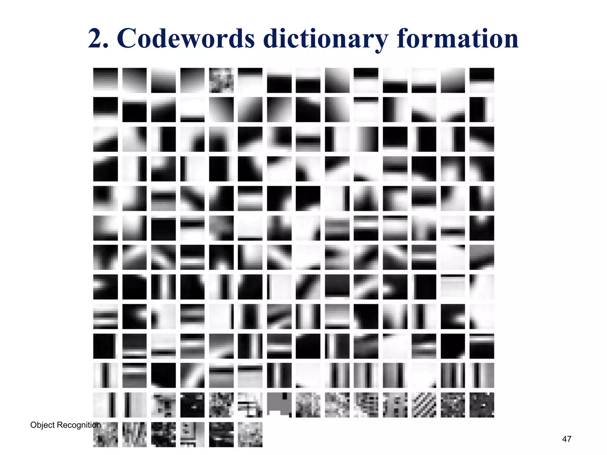 47
2. Codewords dictionary formation
Object Recognition
 