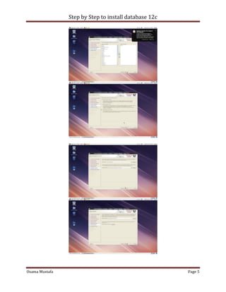 Step by Step to install database 12c
Osama Mustafa Page 5
 