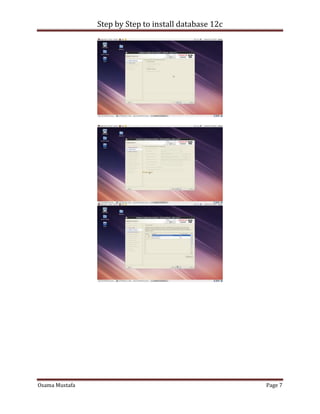 Step by Step to install database 12c
Osama Mustafa Page 7
 