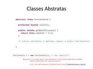 Classes Abstratas
 