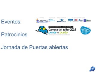 Eventos

Patrocinios
Jornada de Puertas abiertas

 