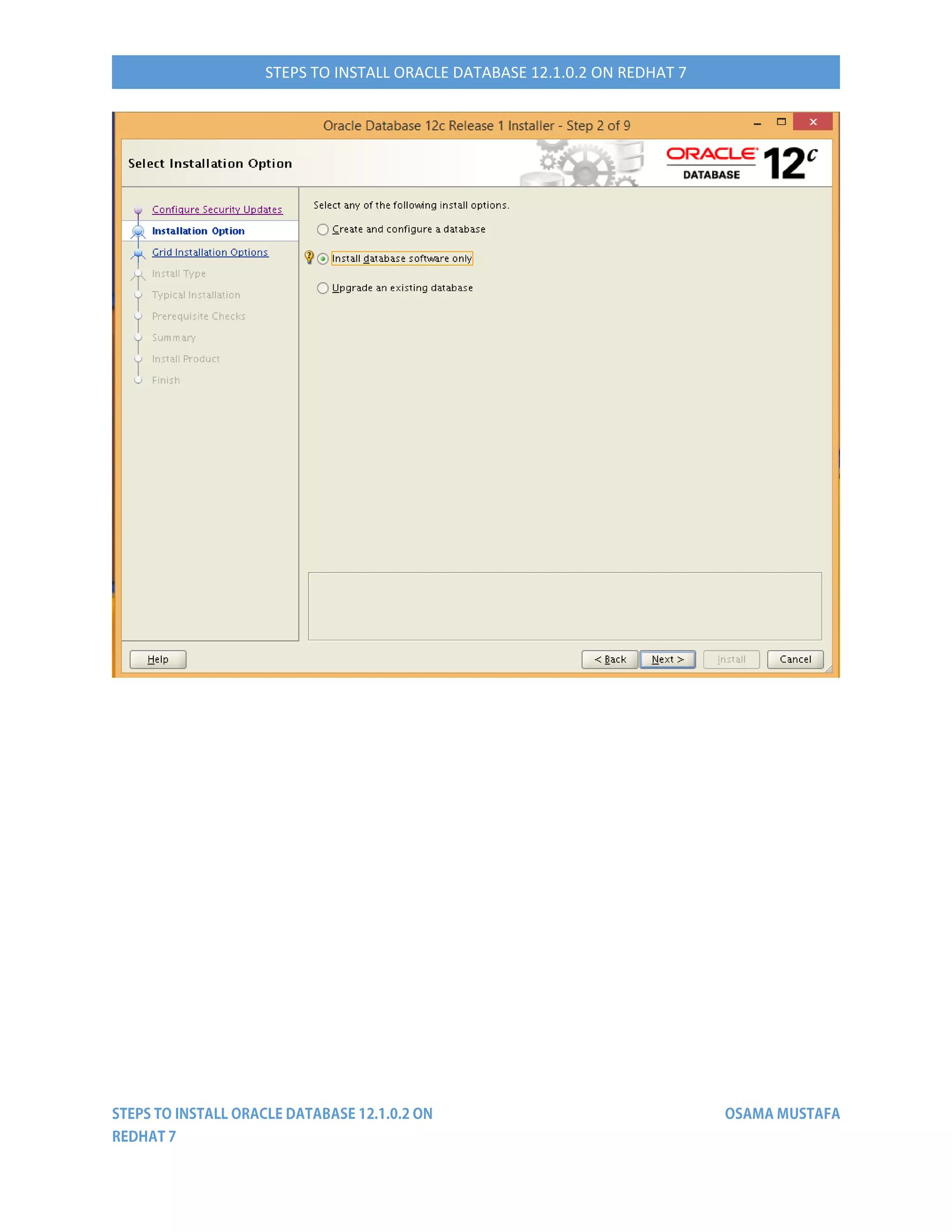 STEPS TO INSTALL ORACLE DATABASE 12.1.0.2 ON REDHAT 7
 
