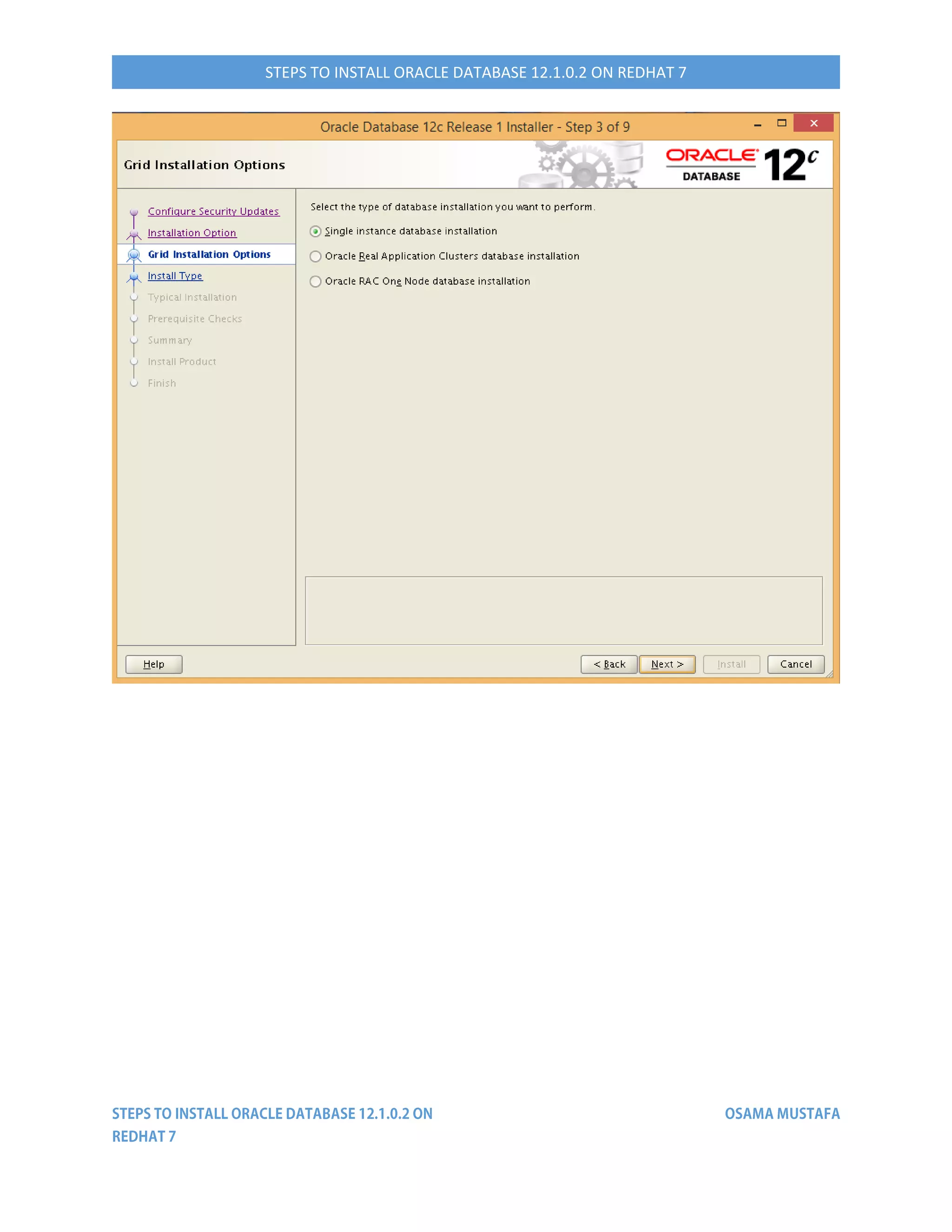 STEPS TO INSTALL ORACLE DATABASE 12.1.0.2 ON REDHAT 7
 