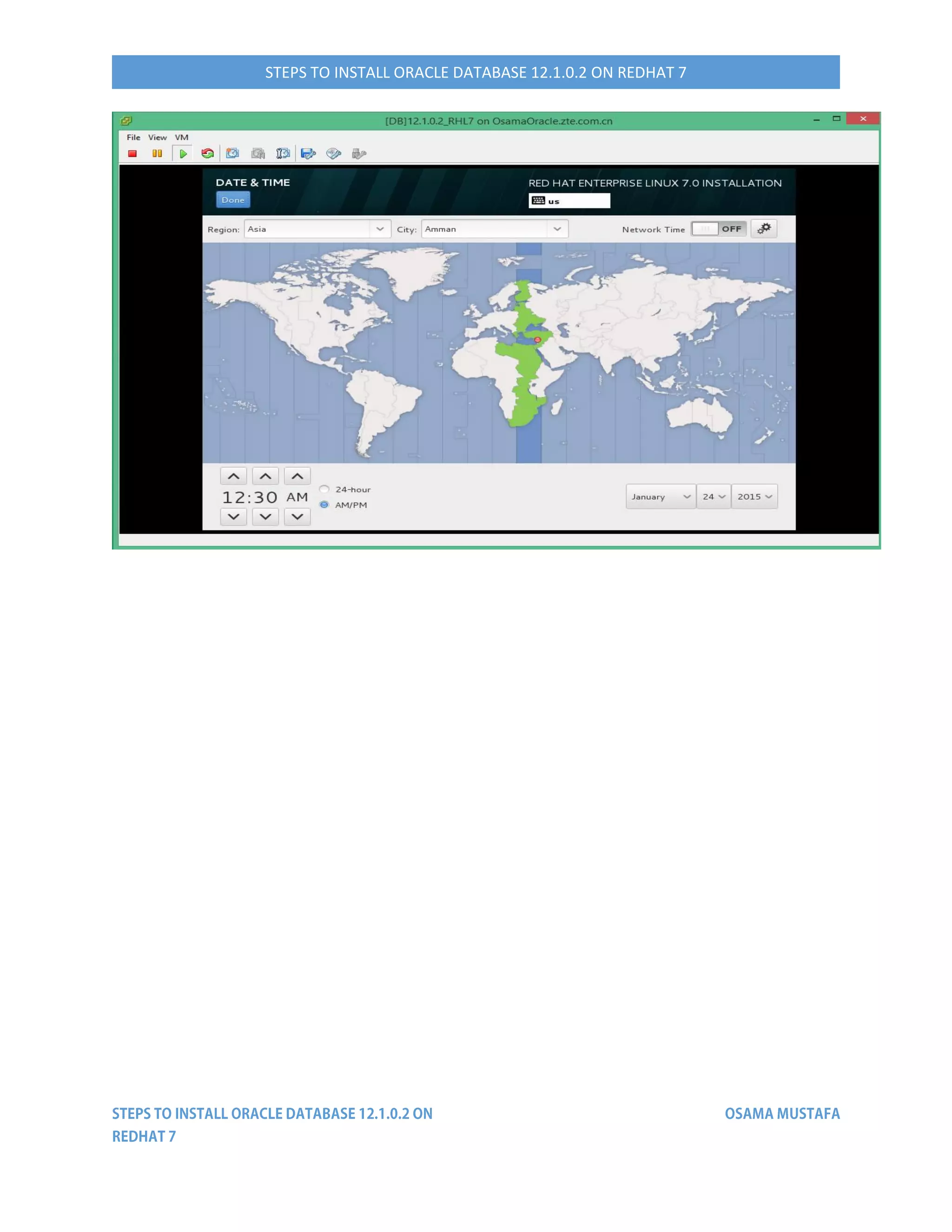 STEPS TO INSTALL ORACLE DATABASE 12.1.0.2 ON REDHAT 7
 