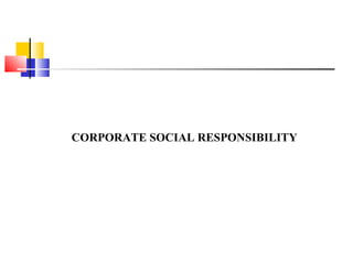 CORPORATE SOCIAL RESPONSIBILITY
 