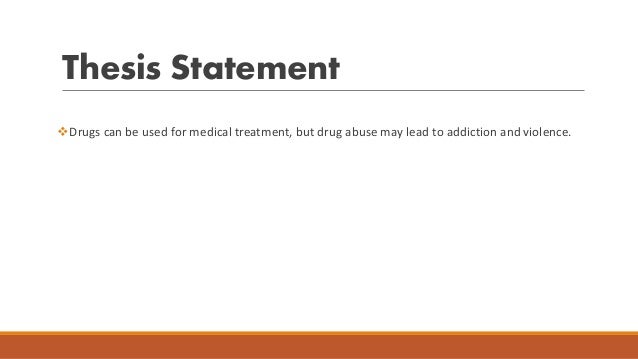 thesis statement drugs