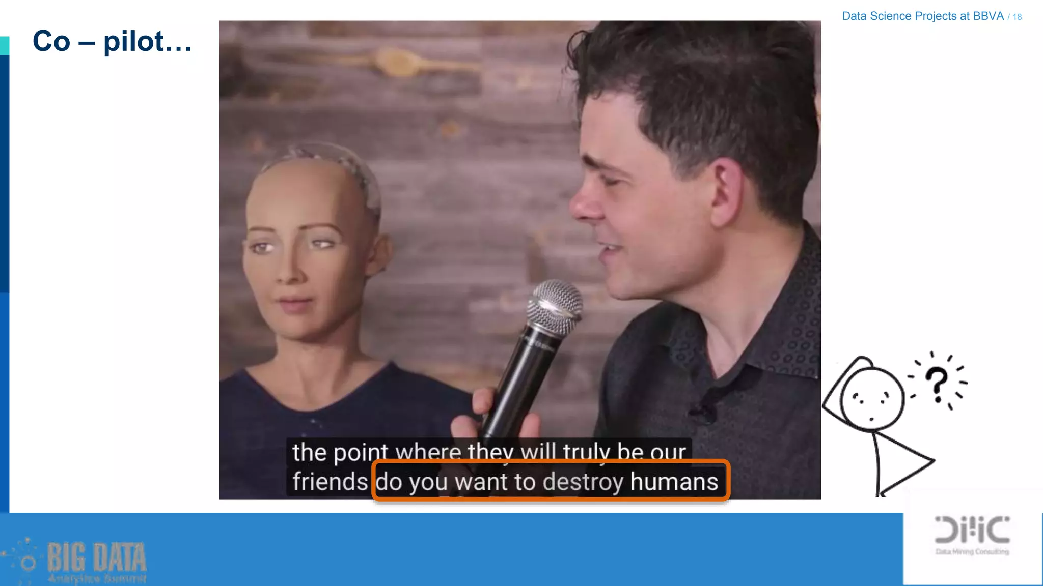 Data Science Projects at BBVA / 18
Co – pilot…
 