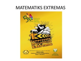 MATEMATIKS EXTREMAS
 
