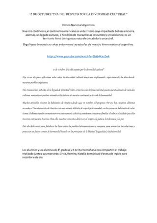 12 DE OCTUBRE “DÍA DEL RESPETO POR LA DIVERSIDAD CULTURAL”
Himno Nacional Argentino
Nuestrocontinente,el continenteamerica...