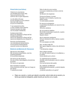Pirata Colón (Los Cafres)
Vinieron en unos barcos
con barajitas del mundo viejo,
hace ya quinientos años
sufrió la vida un...