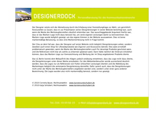 ∂                                                 Personalberatung für die Kommunikationsbranche



Der Designer setzte sich der Abmahnung durch die Erhebung einer Feststellungklage zur Wehr, um gerichtlich
festzustellen zu lassen, dass er zur Präsentation seiner Designleistungen in seiner Website berechtigt war, auch
wenn die Marke des Werkzeugherstellers deutlich erkennbar war. Das ausschlaggebende Argument hierfür war,
dass er das Marken-Logo nicht dazu benutzt hat, um seine eigenen Leistungen damit zu kennzeichnen. Das
Marken-Logo wurde lediglich gezeigt, um das eigene Können in der Website auszuweisen. Dies ist keine
markenmäßige Benutzung, so dass eine Markenverletzung nicht in Frage kommt.

Der Clou an dem Fall war, dass der Designer auf seiner Website nicht lediglich Designleistungen anbot, sondern
daneben auch einen Shop für Lifestyleprodukte wie Zigarren und Accessoires betrieb. Dies wäre ernsthaft
problematisch geworden, wenn die Marke des Werkzeugherstellers auch für derartige Produkte geschützt wäre,
und die Referenzen nicht klar als solche zu erkennen gewesen wäre. Dann hätte nämlich der Eindruck entstehen
können, dass das Marken-Logo zur Kennzeichnung und Werbung der im Shop angebotenen Produkte diente.

Das LG Berlin konnte dem Webauftritt des Klägers jedoch eindeutig entnehmen, dass das Logo nicht dazu diente,
die Designleistungen unter dieser Marke anzubieten. Für den Webseitenbesucher würde ausreichend deutlich
werden, dass die Logos nur als Referenzen von früher erbrachten Leistungen dienten und die Abbildung des
Markenlogos lediglich die verkörperte Designleistung darstellte. Dafür sprech auch, dass die Designleistungen
nicht unter der Marke des Werkzeugherstellers angeboten worden sind, sondern unter einer ganz anderen
Bezeichnung. Die Logos wurden also nicht markenmäßig benutzt, sondern nur gezeigt.




© 2010 Cornelia Bauer, Rechtsanwältin    www.karstenundschubert.de
© 2010 Katja Schubert, Rechtsanwältin    www.karstenundschubert.de




                    Tel. 030. 59 69 66 19           e-Mail info@designerdock.de www.designerdock.de
 