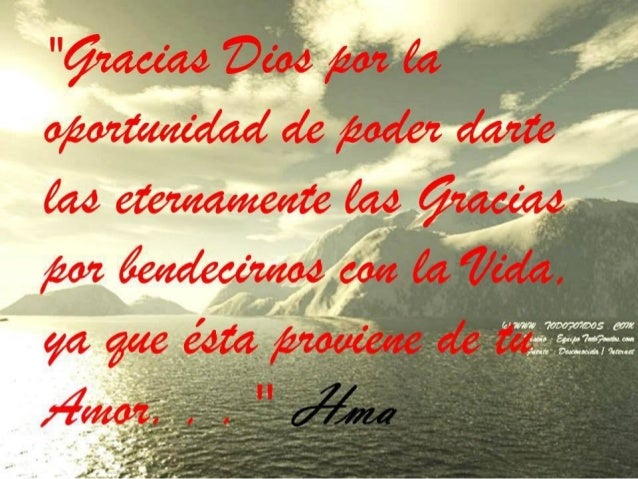 Dios Gracias Por La Vida Reflexiones De Vida Hma